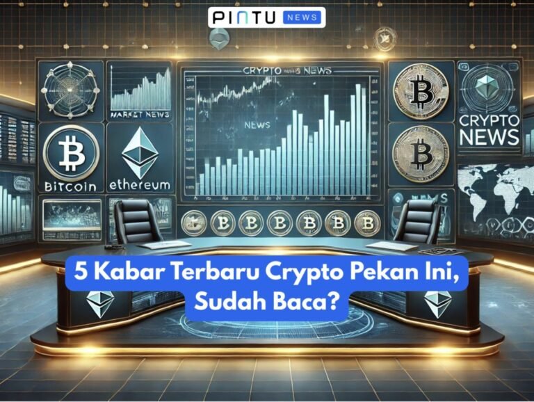 5 Pembaruan Berita Kripto Terbaru Pekan Ini, Sudahkah Anda Membacanya?