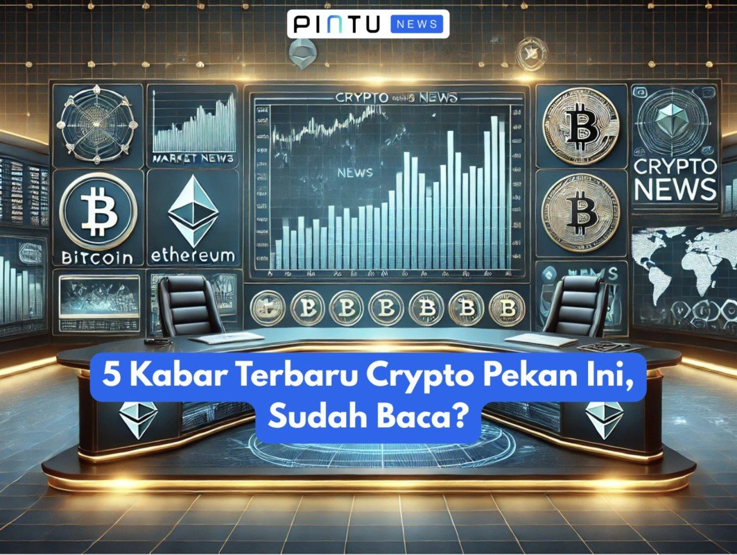 5 Pembaruan Berita Kripto Terbaru Pekan Ini, Sudahkah Anda Membacanya?